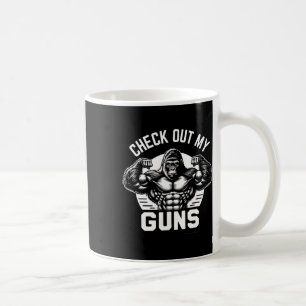 Check Out My Guns  Coffee Mug
