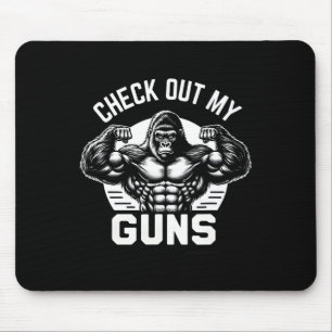 Check Out My Guns Mouse Pad