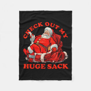 Check Out My Huge Sack Santa Christmas 2024 1 Fleece Blanket