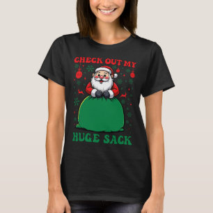Check Out My Huge Sack Santa Christmas 2024 Holida T-Shirt