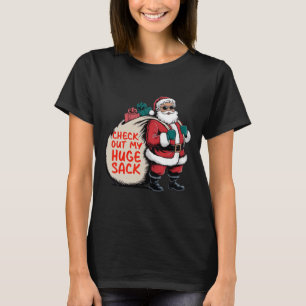 Check Out My Huge Sack Santa Christmas 2024 T-Shirt