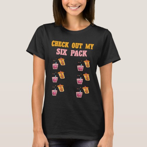 Check Out My Six 6 Pack Bubble Tea Weightlift Men T_Shirt