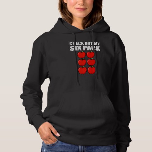 Check Out My Six Pack Apple Funny Apple Harvest Se Hoodie