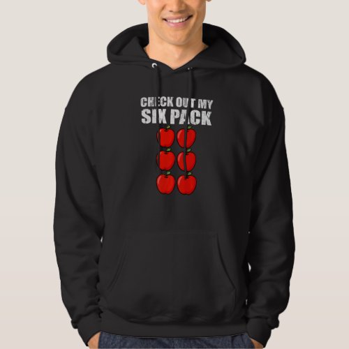 Check Out My Six Pack Apple Funny Apple Harvest Se Hoodie