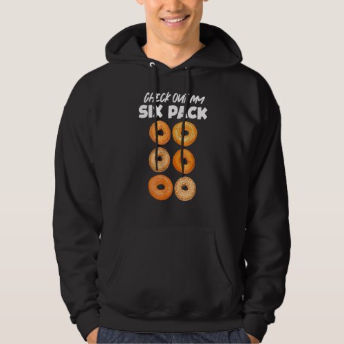 Check Out My Six Pack Bagel Funny Gym Workout Bage Hoodie