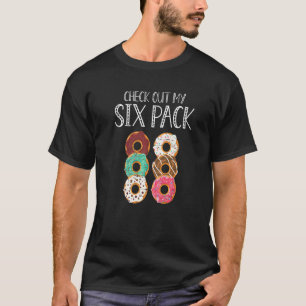 Check Out My Six Pack Baking Pastry Hole Chef Bake T-Shirt