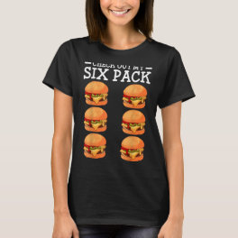 Check Out My Six Pack Burger Costume Burger T-Shirt
