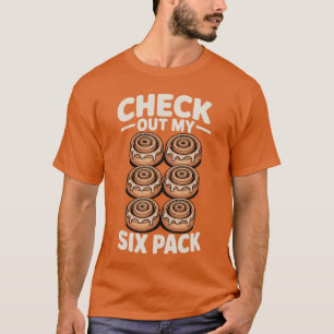 Check Out My Six Pack Cinnamon Rolls T-Shirt