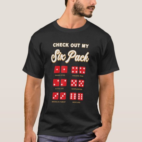 Check Out My Six Pack Craps Player Red Dice Casino T_Shirt