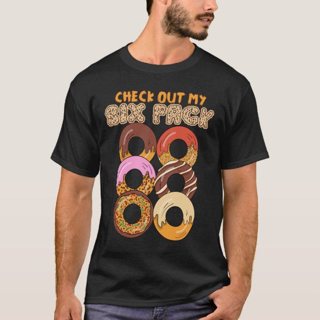 Check Out My Six Pack - Cute Donuts Workout Abs  T-Shirt (Front)