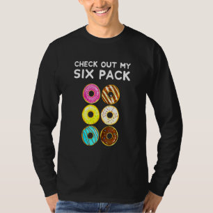 Check Out My Six Pack Donut Donuts Gym T-Shirt