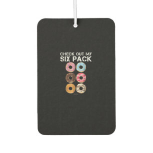 Check Out My Six Pack Donut  - Funny Gym Air Freshener