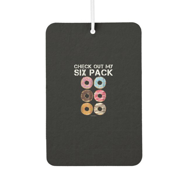 Check Out My Six Pack Donut  - Funny Gym Air Freshener (Front)