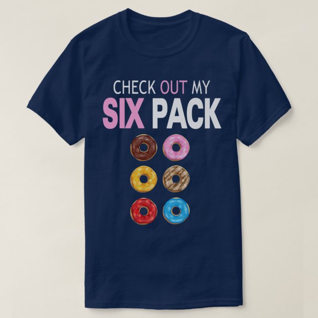 Check Out My Six Pack Donut - Funny Gym Workout Pr T-Shirt (Design Front)