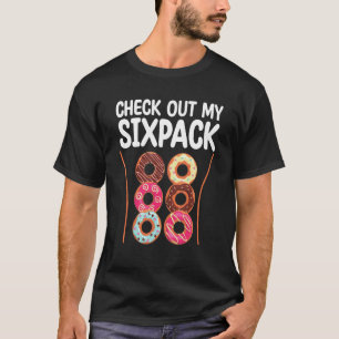 Check Out My Six Pack Donut Gym 1 T-Shirt