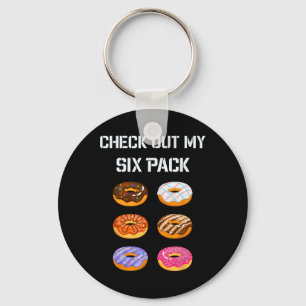 Check Out My Six Pack Donut Gym Humor Tee Funny Bo Keychain