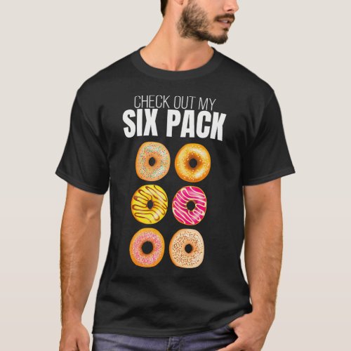 Check Out My Six Pack Donut Gym Lover Cute Lover T_Shirt