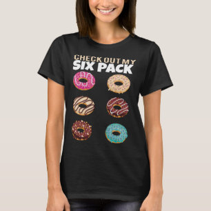 Check Out My Six Pack Donut Gym Summer Vacation T-Shirt