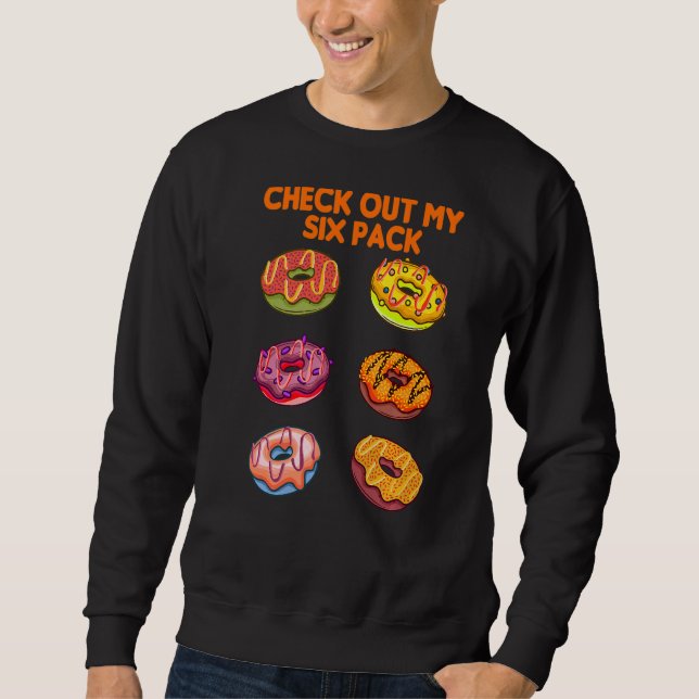 Check Out My Six Pack Donut Gym Sweatshirt (Front)