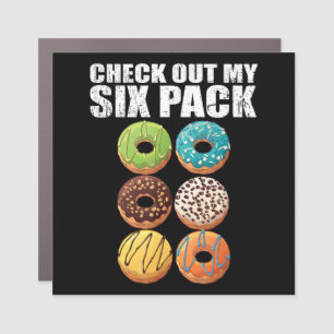 Check Out My Six Pack Donut Shirt - Funny Gym Shir Car Magnet