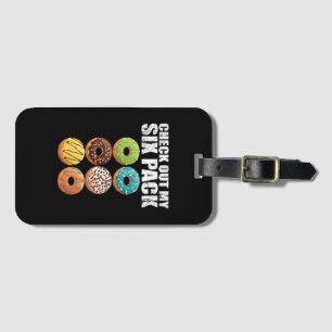 Check Out My Six Pack Donut Shirt - Funny Gym Shir Luggage Tag