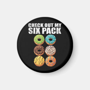 Check Out My Six Pack Donut Shirt - Funny Gym Shir Magnet