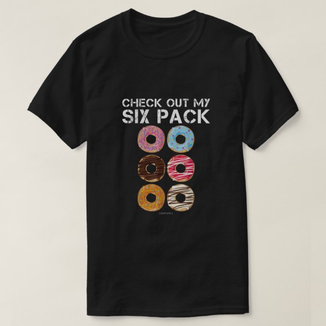 Check Out My Six Pack Donut Shirt - Funny Gym TShi (Design Front)
