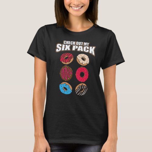 Check Out My Six Pack Donuts Fitness Sport T_Shirt
