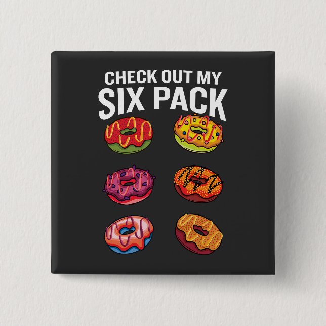 Check Out My Six Pack Funny Donut Fitness Button (Front)