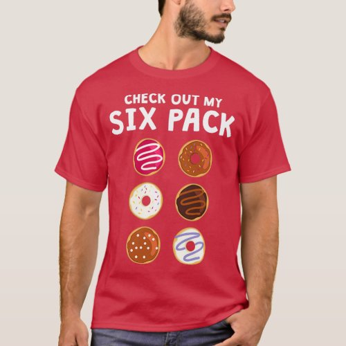 Check Out My Six Pack Funny Donut Fitness Shirt 