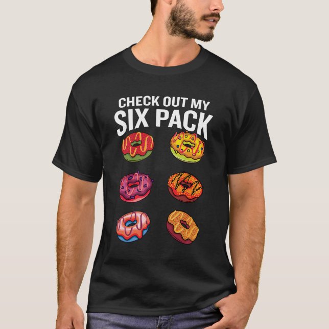 Check Out My Six Pack Funny Donut Fitness T-Shirt (Front)