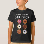 Check Out My Six Pack Funny Donut Fitness T-Shirt<br><div class="desc">You adore donuts, but also want to be in a good shape. Going to the gym and devoting your time and energy to hard workout might not pay off if you keep eating these delicious pastries. You want to be a bodybuilder but you prioritize food over bench exercise Featuring six...</div>