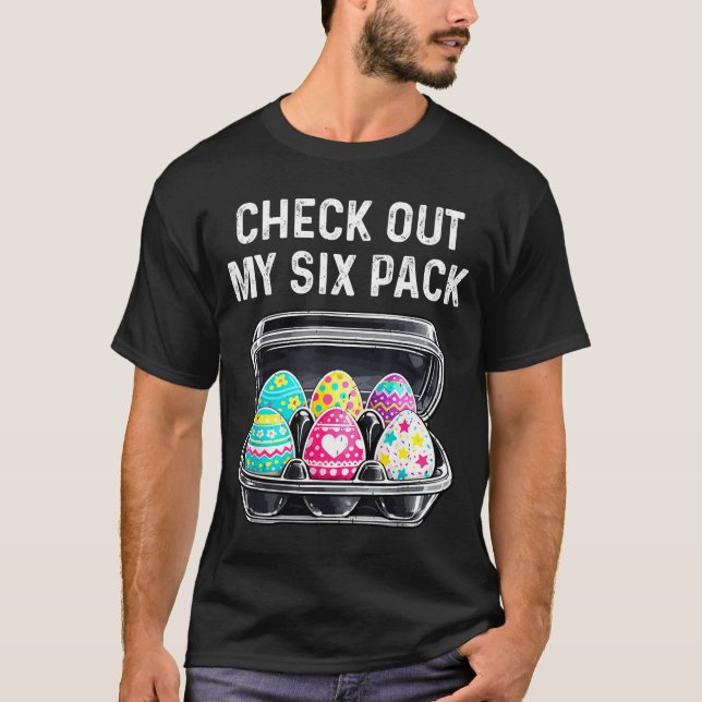 Check Out My Six Pack Funny Easter Egg Abs Workout T-Shirt (Front)