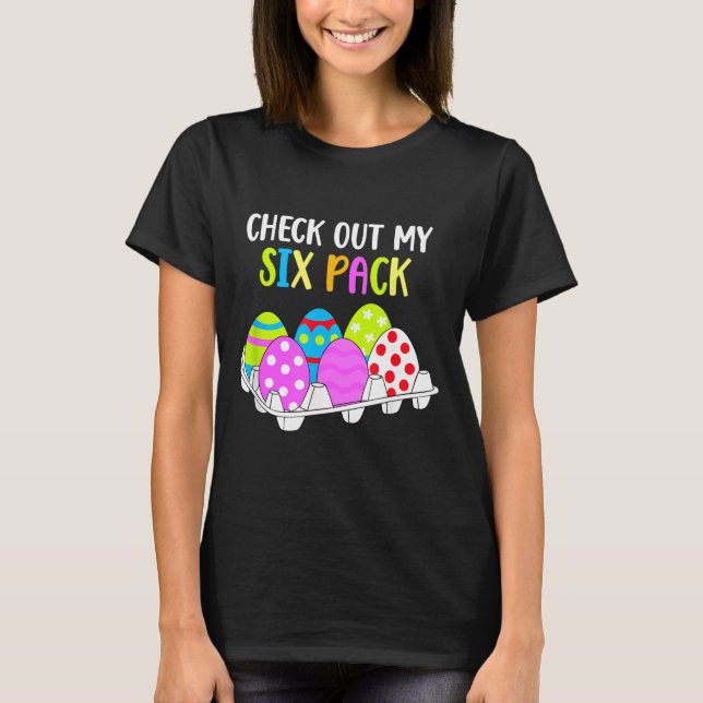Check Out My Six Pack Funny Easter Egg Abs Workout T-Shirt (Front)