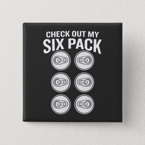 Check Out My Six Pack Funny Fitness  Button