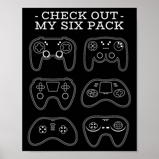 Check Out My Six Pack - Funny Gamer Video Game Pla Poster (Front)