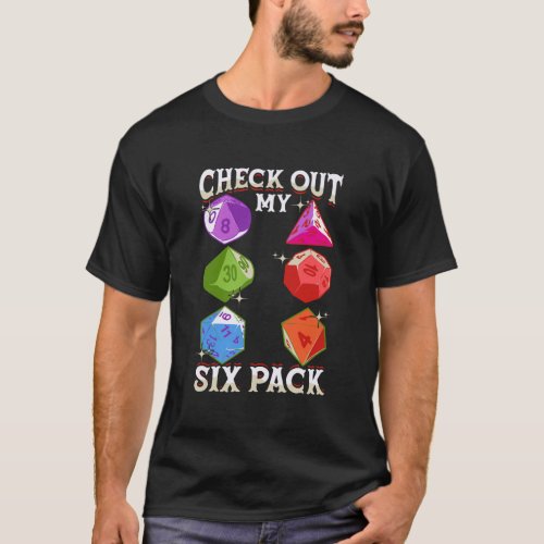 Check Out My Six Pack Funny Gaming Dice Pun T_Shirt