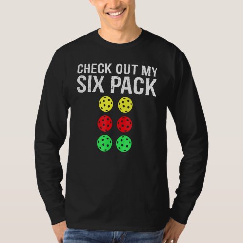 Check Out My Six Pack Funny Pickleball T_Shirt