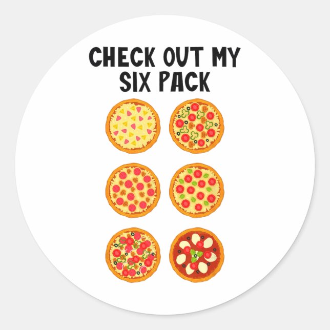 Check Out My Six Pack Funny Pizza  Classic Round Sticker (Front)