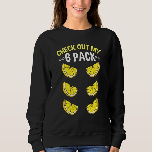 Check Out My Six Pack Orange Fruit Sweatshirt (Front)