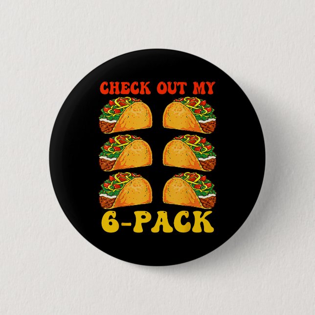 Check Out My Six Pack Taco Groovy Cinco De Mayo Fi Button (Front)
