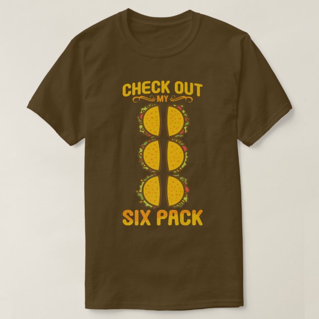 Check Out My Six-Pack Taco Tee Funny Pack of 6 Gym (Design Front)