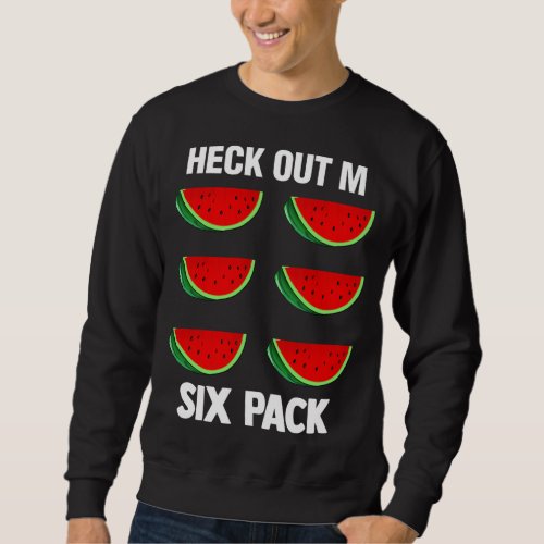 Check Out My Six Pack Tropical Summer Vibes Fruit Sweatshirt