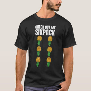 Check Out My Sixpack Swinger Upside Down Pineapple T-Shirt