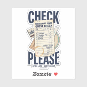 Check Please Retro Diner NIGHTSHIFT 90 Vinyl Stick Sticker