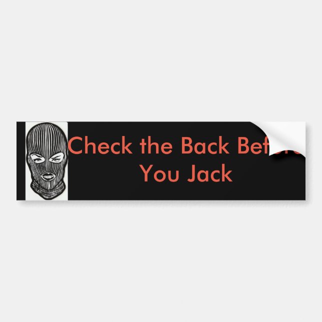 Check the Back Before You Jack Bumper Sticker (Front)
