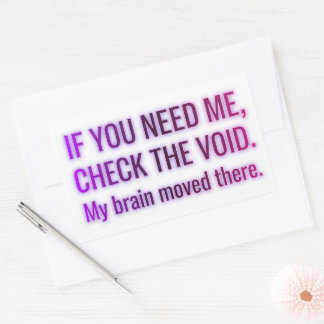 Check the Void — My Brain Moved There Rectangular Sticker