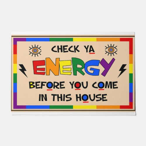 Check Ya Energy Before You Come Is This House Doormat