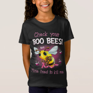Check Your Boo Bees Mine Tried To Kill Me   Gift T-Shirt