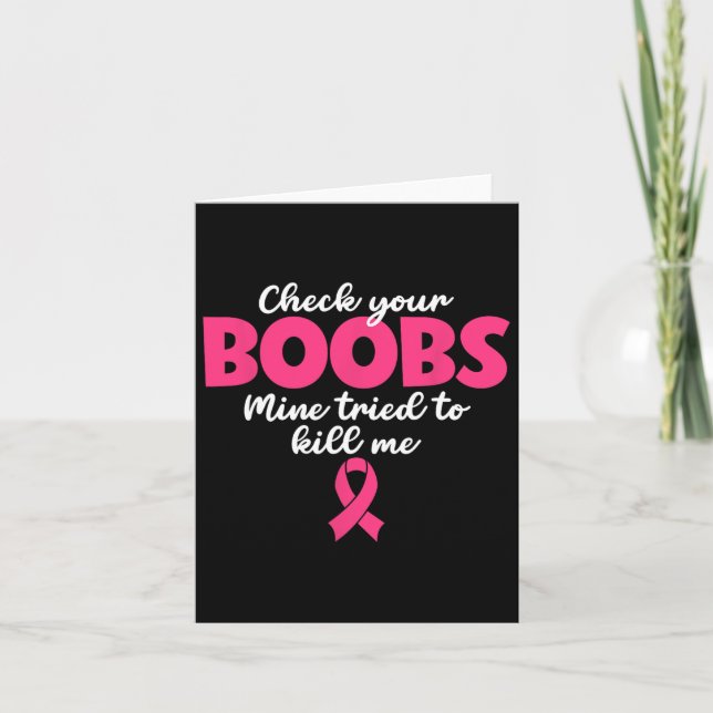 Check Your Breast Mine Tried To Kill Me - Breast C Card (Front)